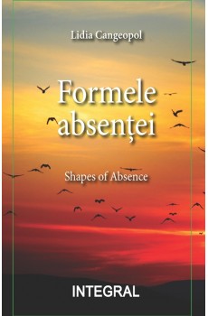 FORMELE ABSENȚEI - Cangeopol Lidia
